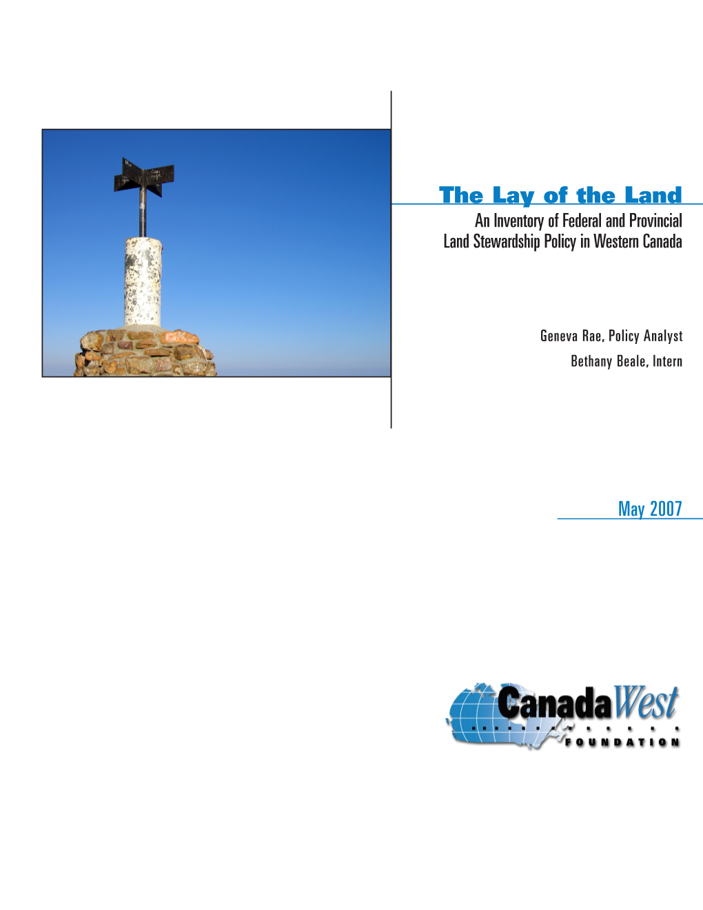 The Lay of the Land an Inventory of Federal and Provincial Land Stewardship Policy in Western Canada