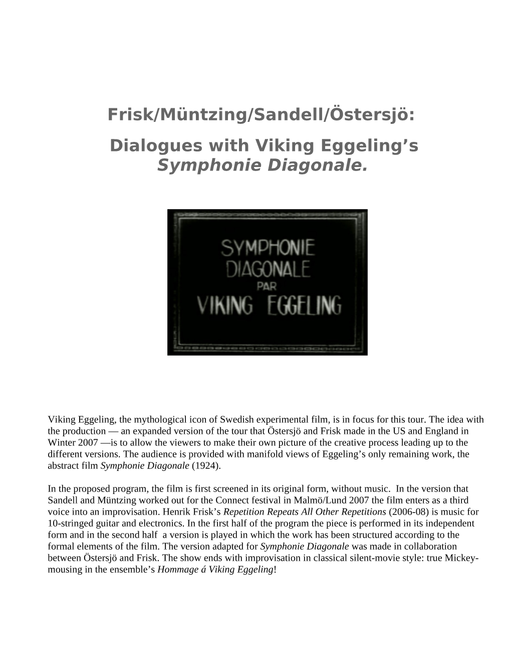 Frisk/Müntzing/Sandell/Östersjö: Dialogues with Viking Eggeling's Symphonie Diagonale