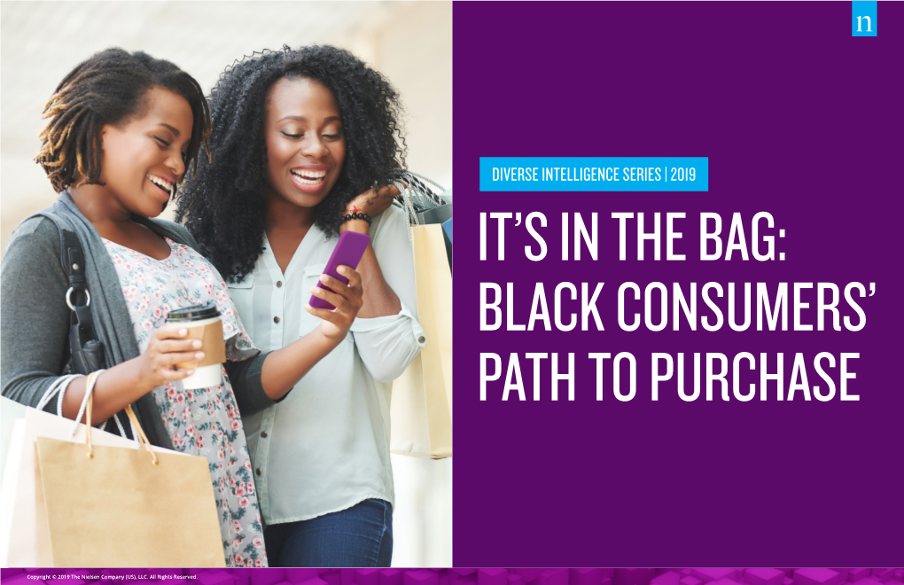 Diverse Intelligence Series | 2019 It’S in the Bag: Black Consumers’ Path to Purchase