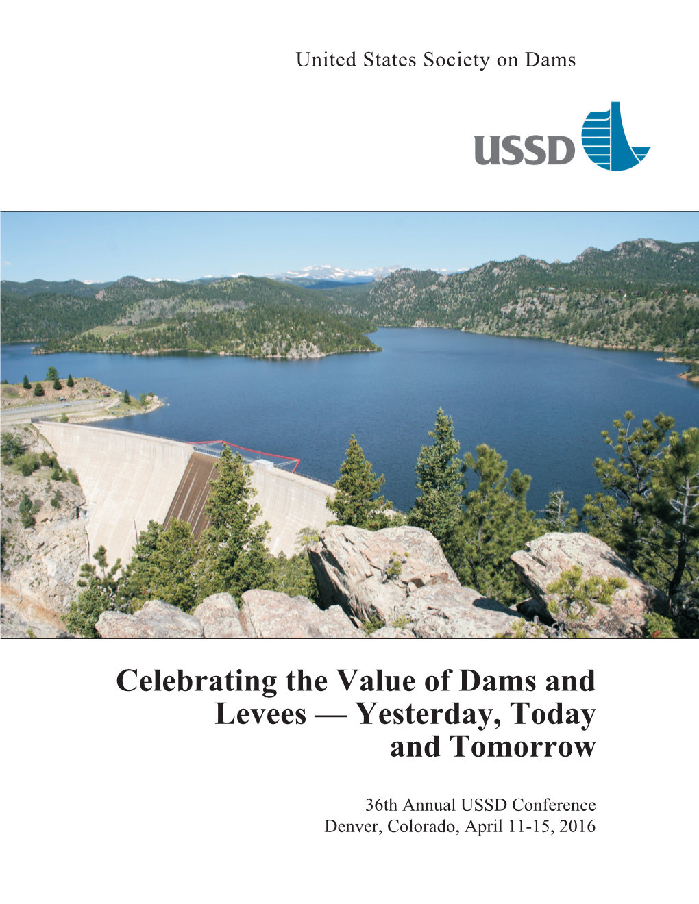 Celebrating the Value of Dams and Levees — Yesterday, Today and Tomorrow