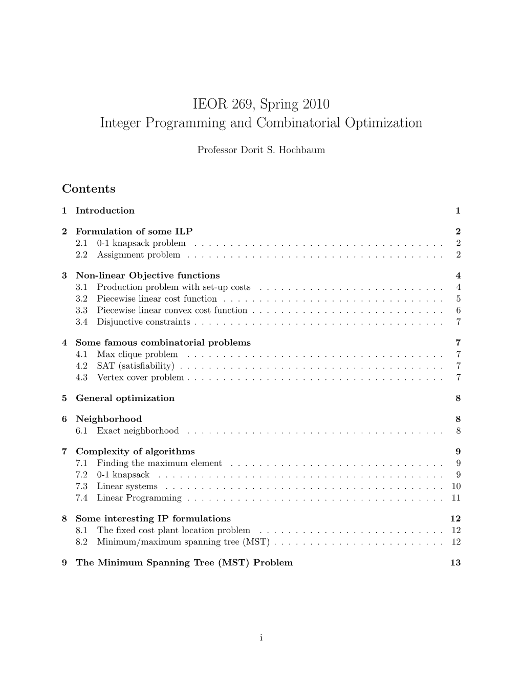 IEOR 269, Spring 2010 Integer Programming and Combinatorial Optimization