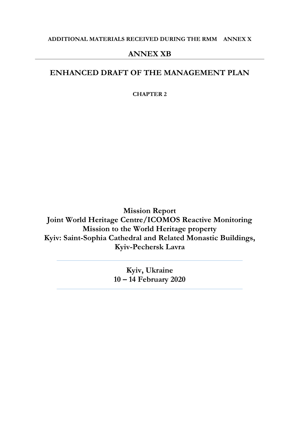 ANNEX XB ENHANCED DRAFT of the MANAGEMENT PLAN Mission Report Joint World Heritage Centre/ICOMOS Reactive Monitoring Mission To