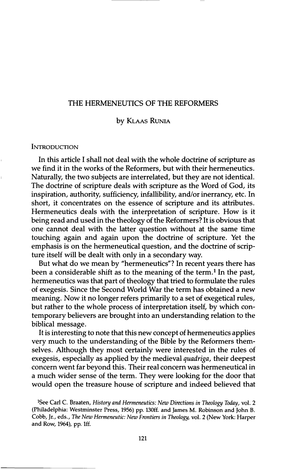 THE HERMENEUTICS of the REFORMERS in This Article I Shall Not Deal with the Whole Doctrine of Scripture As We Find It in The