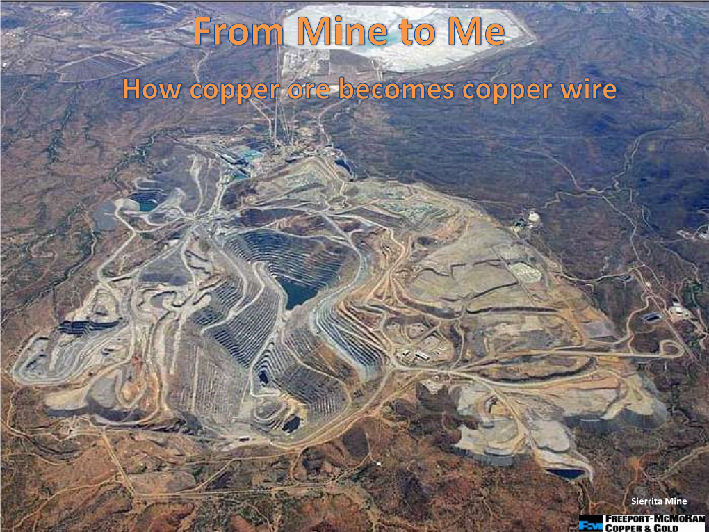 Sierrita Mine from Mine to Me How Copper Ore Becomes Copper Wire