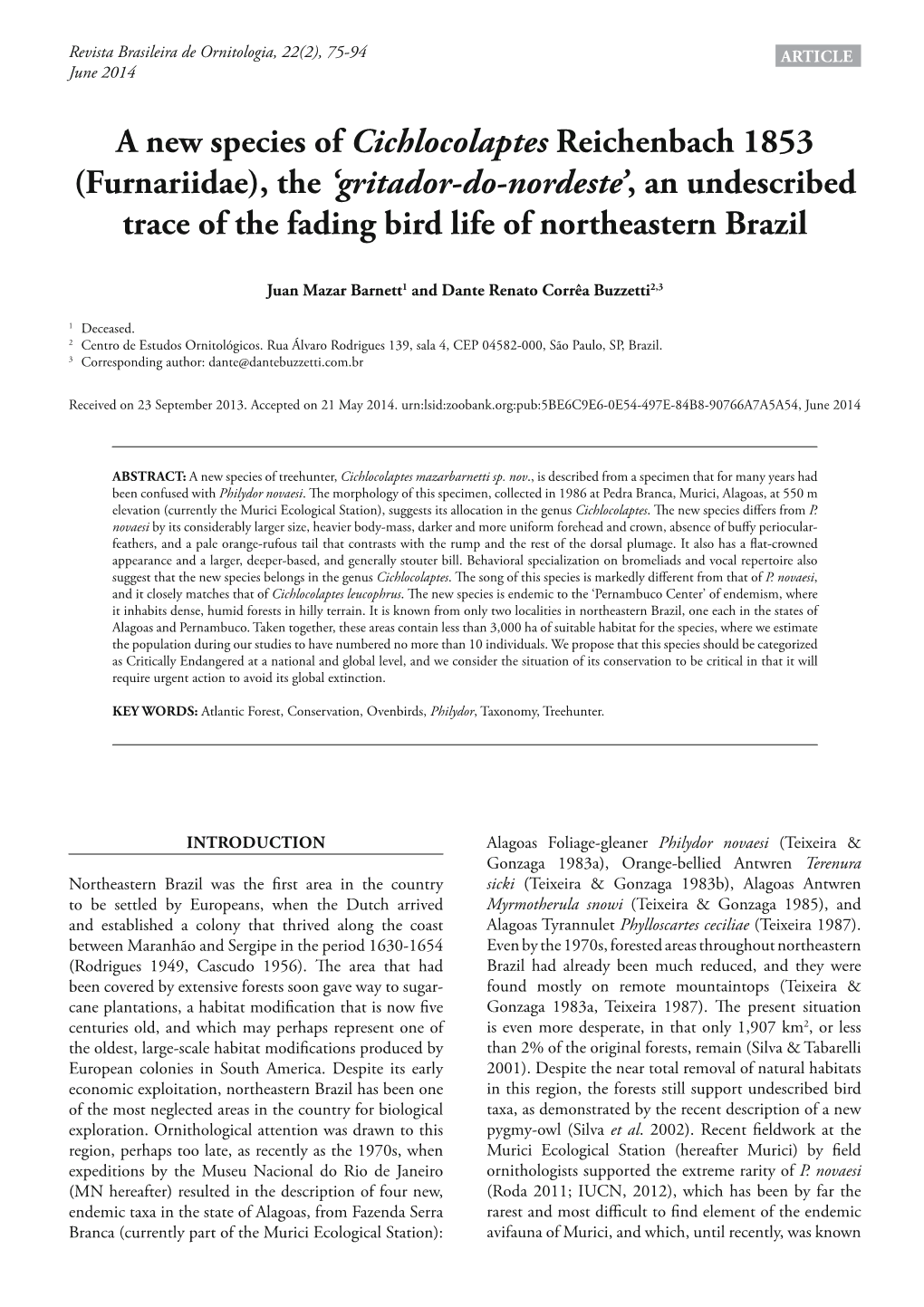 A New Species of Cichlocolaptes Reichenbach 1853 (Furnariidae), the ‘Gritador-Do-Nordeste’, an Undescribed Trace of the Fading Bird Life of Northeastern Brazil