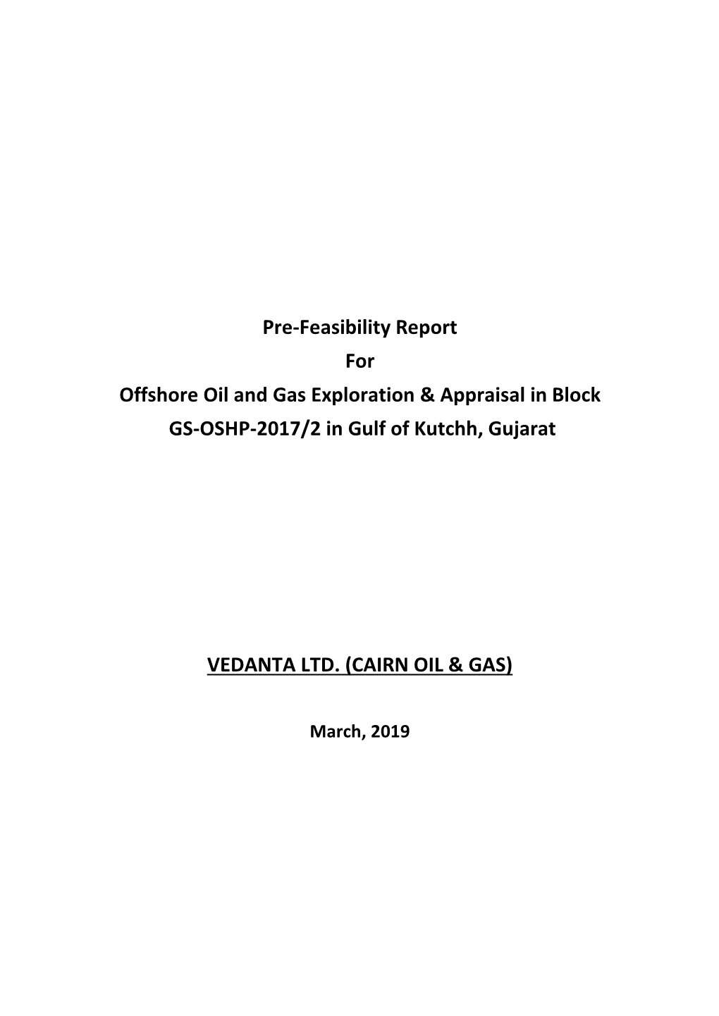 Pre-Feasibility Report for Offshore Oil and Gas Exploration & Appraisal In