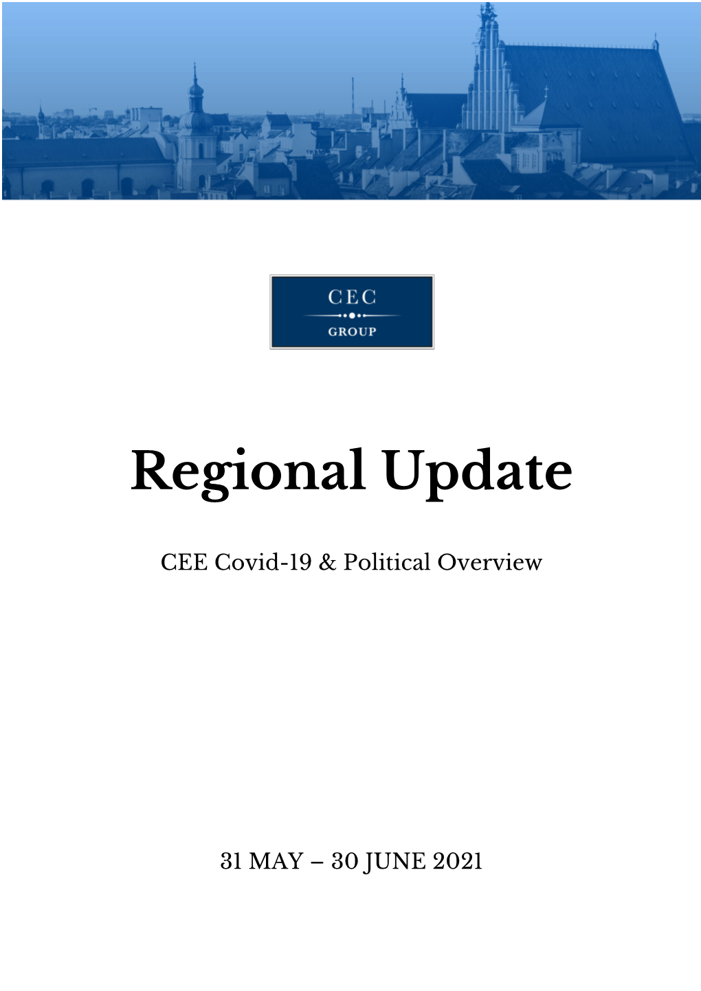 CEE Covid-19 & Political Overview 30 June 2021