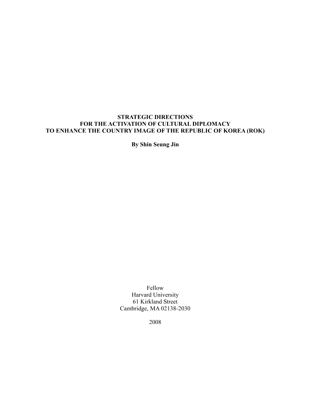 Strategic Directions for the Activation of Cultural Diplomacy to Enhance the Country Image of the Republic of Korea (Rok)