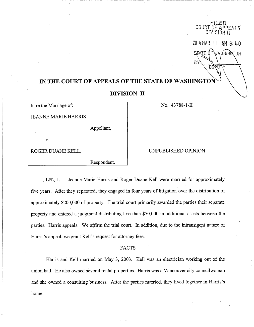 Five Years. After They Separated, They Engaged in Four Years of Litigation Over the Distribution of Approximately $200,000 of Property