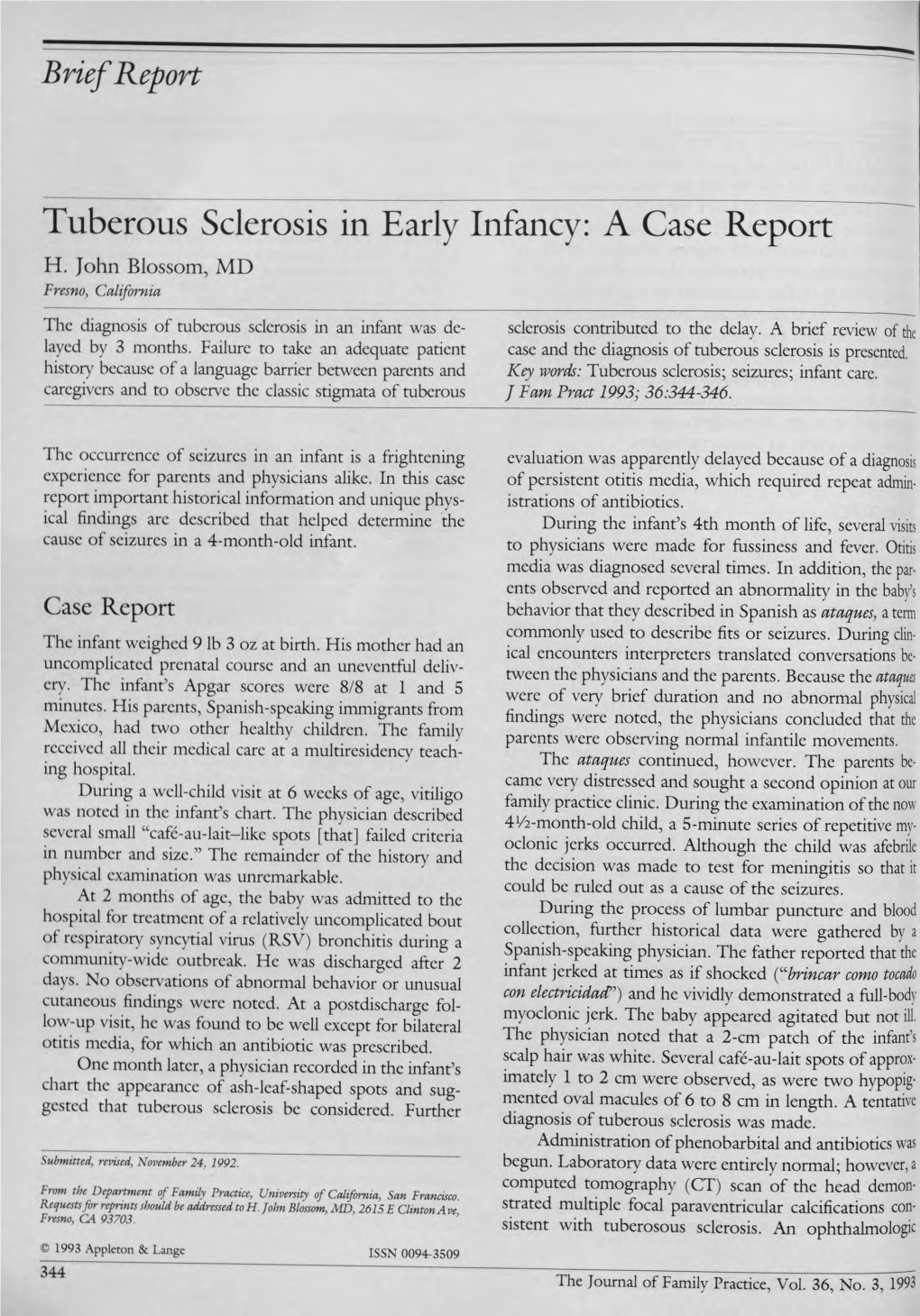 Tuberous Sclerosis in Early Infancy: a Case Report H