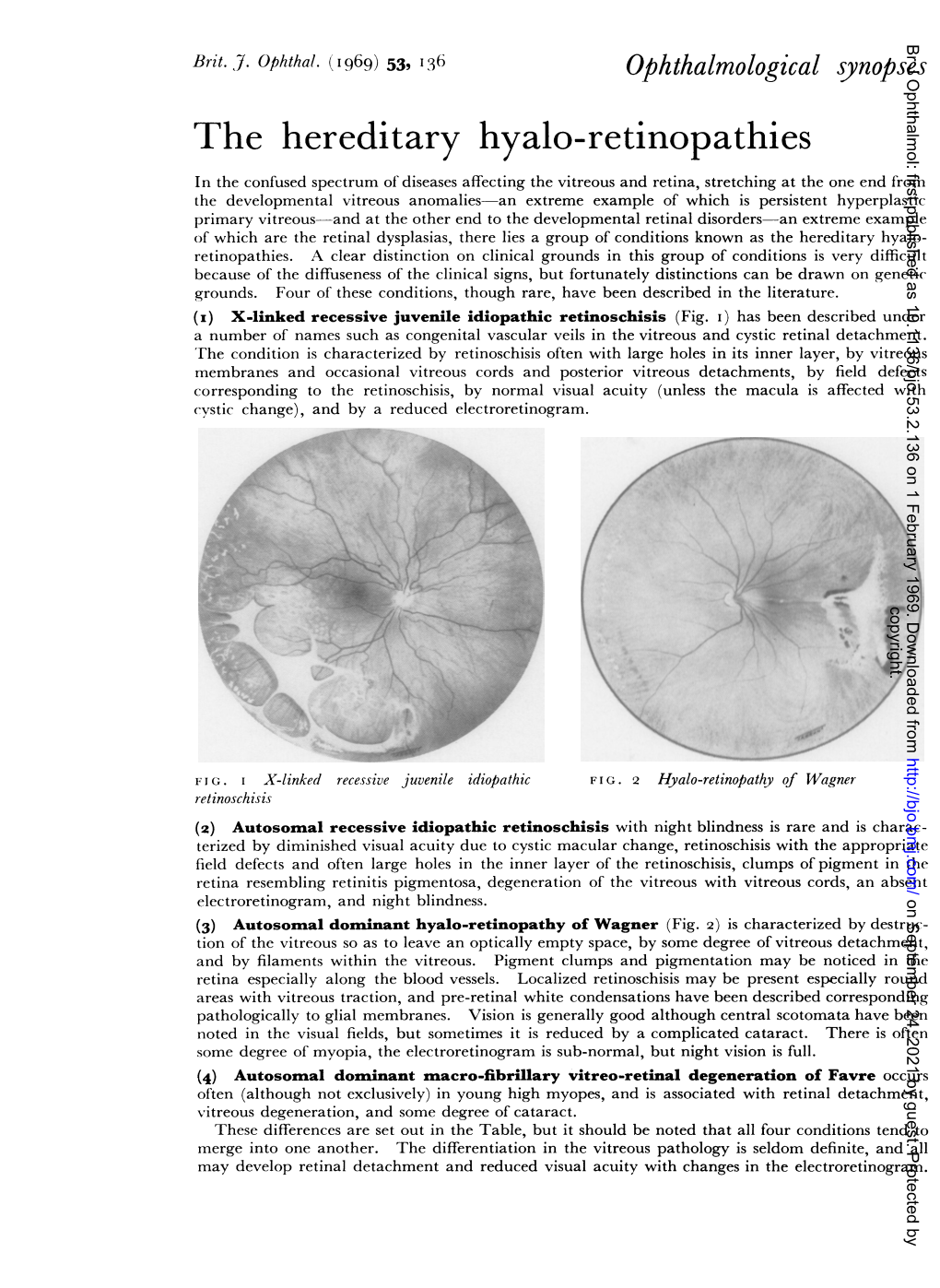 The Hereditary Hyalo-Retinopathies