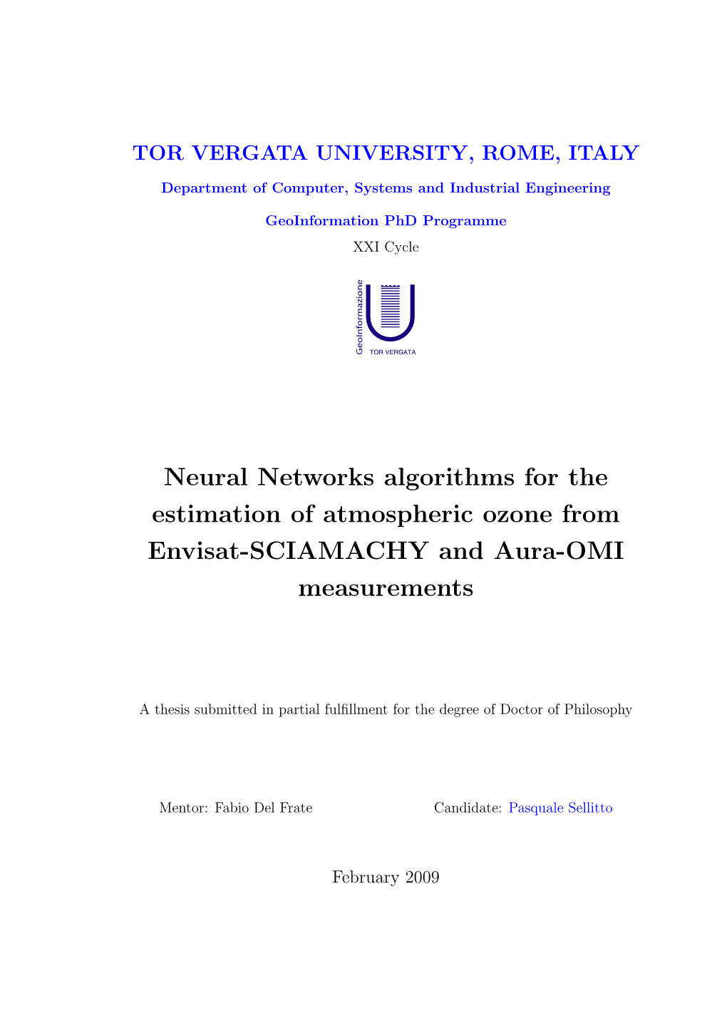 Neural Networks Algorithms for the Estimation of Atmospheric Ozone from Envisat-SCIAMACHY and Aura-OMI Measurements