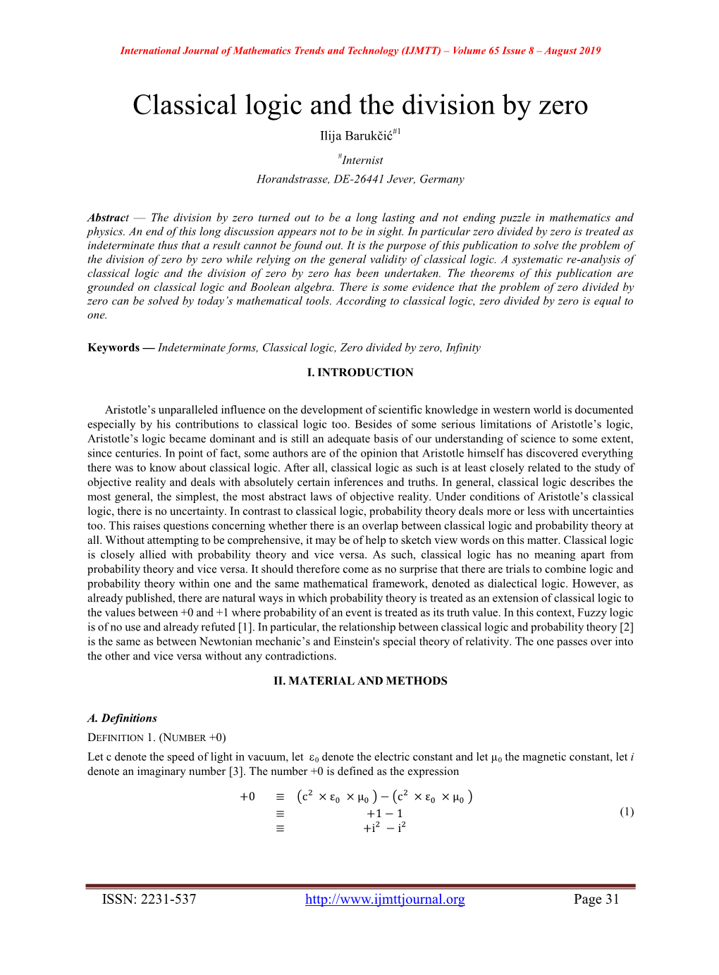 Classical Logic and the Division by Zero Ilija Barukčić#1 #Internist Horandstrasse, DE-26441 Jever, Germany