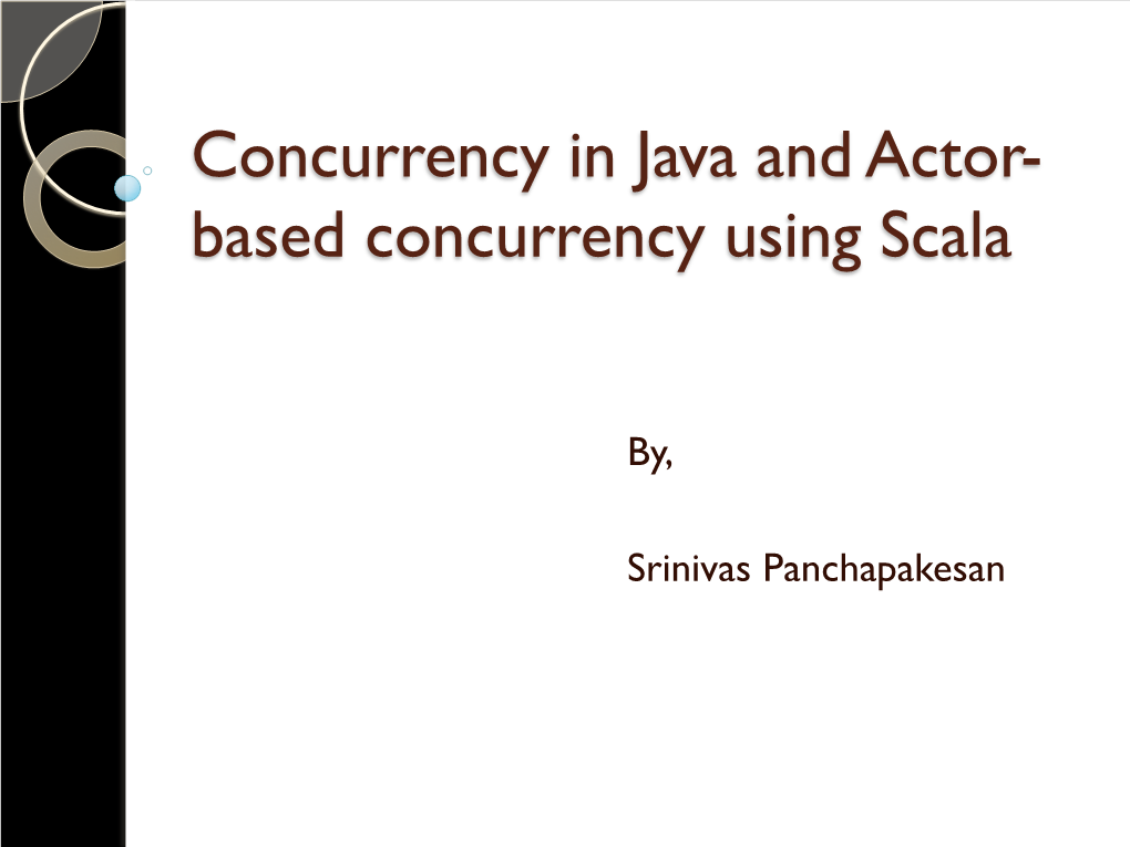 Actor-Based Concurrency by Srinivas Panchapakesan