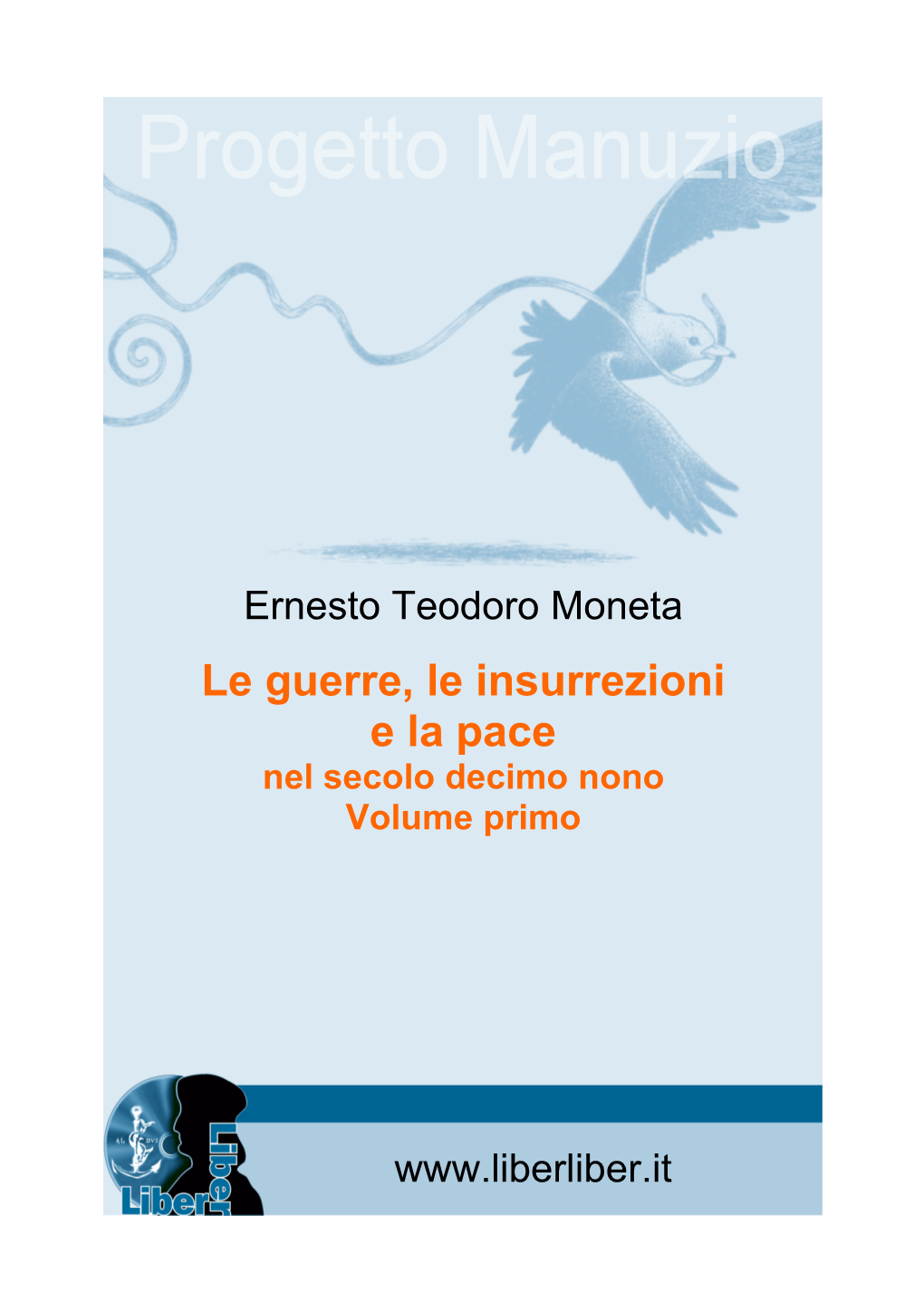 Le Guerre, Le Insurrezioni E La Pace Nel Secolo Decimo Nono Volume Primo