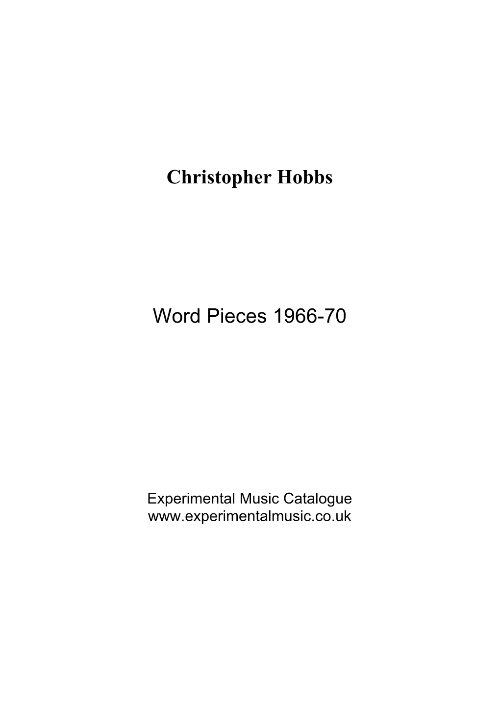 Christopher Hobbs, Word Pieces