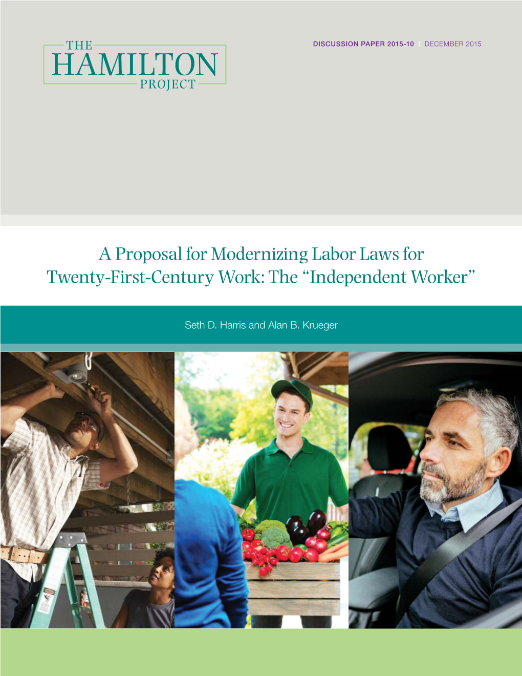 A Proposal for Modernizing Labor Laws for Twenty-First-Century Work: the “Independent Worker”
