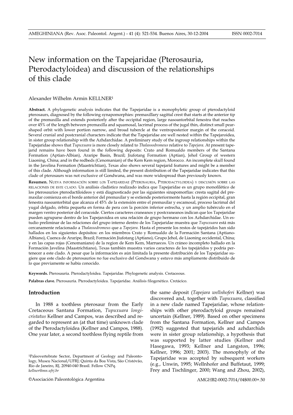 New Information on the Tapejaridae (Pterosauria, Pterodactyloidea) and Discussion of the Relationships of This Clade