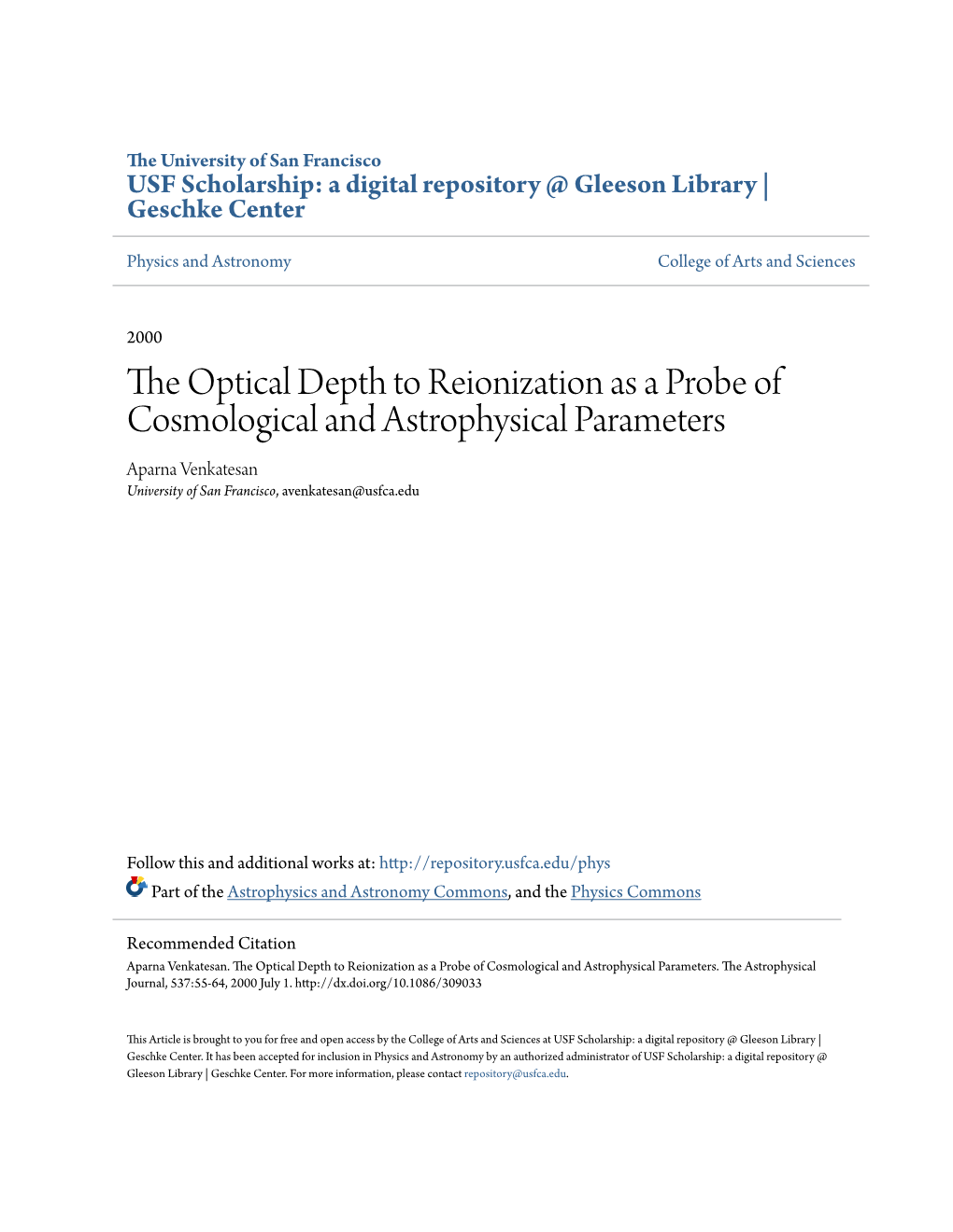 The Optical Depth to Reionization As a Probe of Cosmological and Astrophysical Parameters Aparna Venkatesan University of San Francisco, Avenkatesan@Usfca.Edu