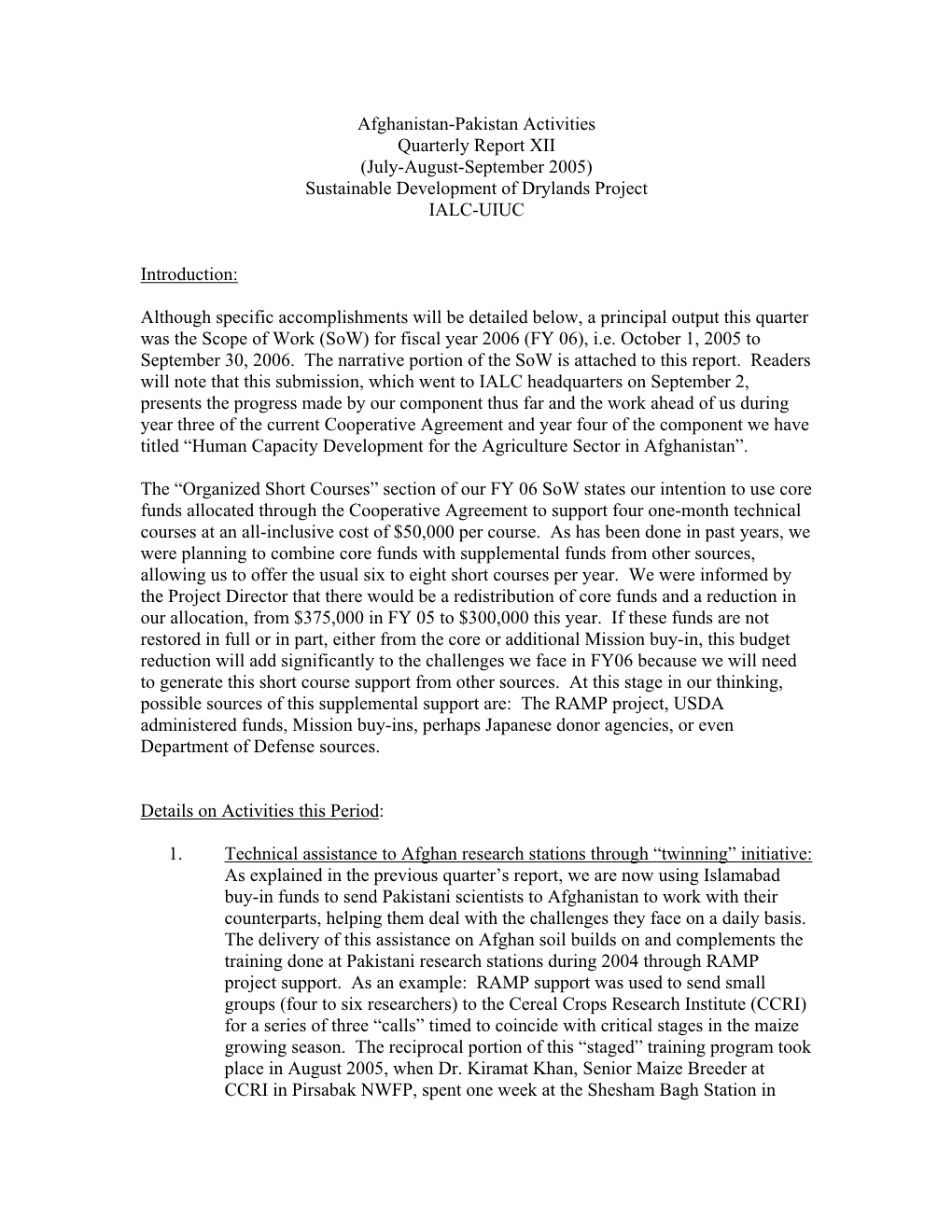 Afghanistan-Pakistan Activities Quarterly Report XII (July-August-September 2005) Sustainable Development of Drylands Project IALC-UIUC