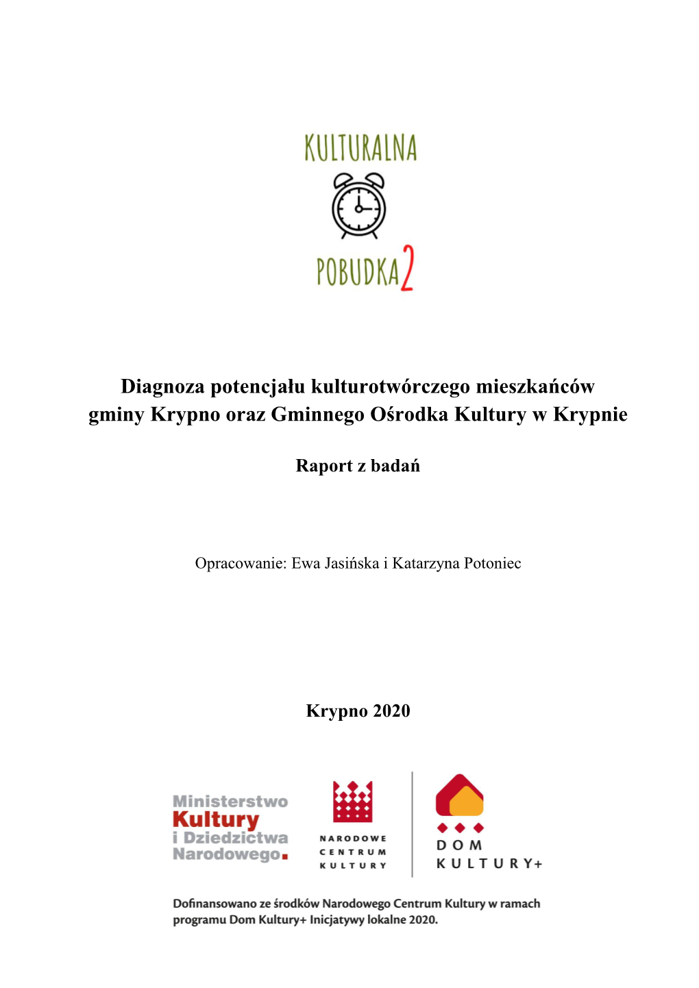 Diagnoza Potencjału Kulturotwórczego Mieszkańców Gminy Krypno Oraz Gminnego Ośrodka Kultury W Krypnie