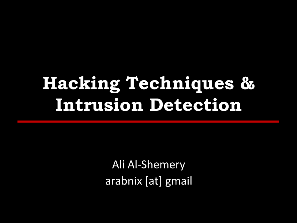 Hacking Techniques & Intrusion Detection