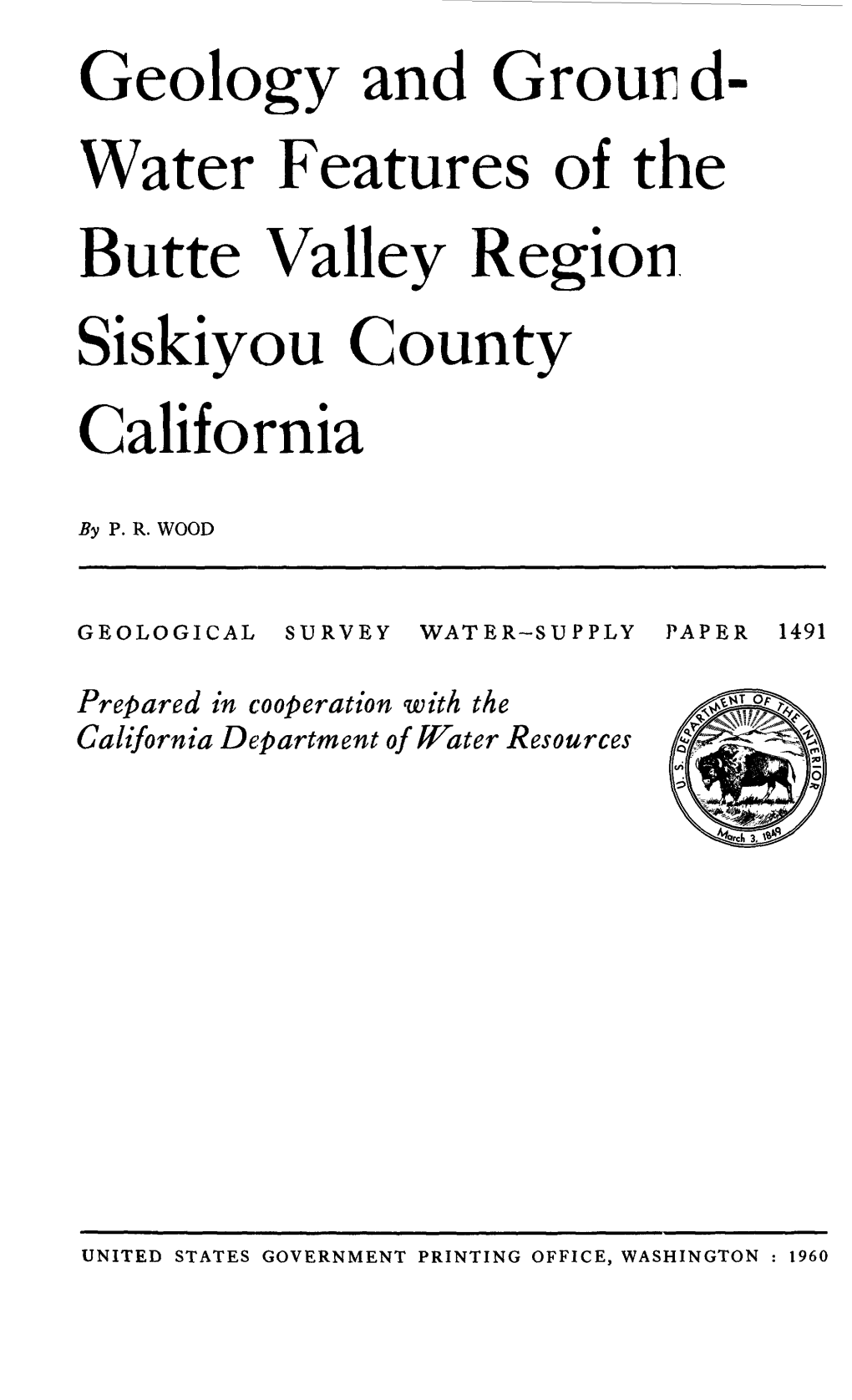 Geology and Groun D Water Features of the Butte Valley Region Siskiyou County California