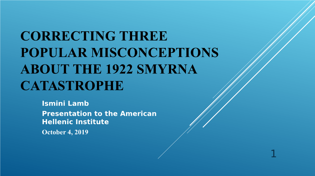 Correcting Three Popular Misconceptions About the 1922 Smyrna Catastrophe