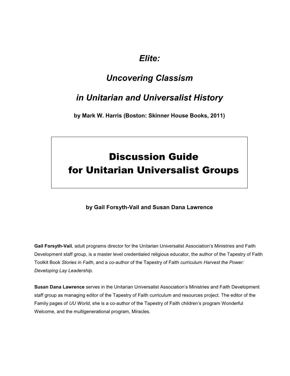 Elite: Uncovering Classism in Unitarian Universalist History (Skinner House Books, 2011), by the Reverend Mark W