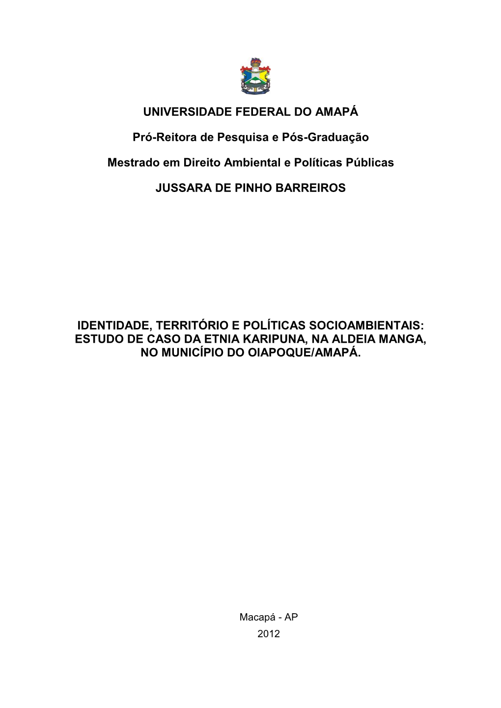 UNIVERSIDADE FEDERAL DO AMAPÁ Pró-Reitora De Pesquisa E Pós-Graduação Mestrado Em Direito Ambiental E Políticas Públicas