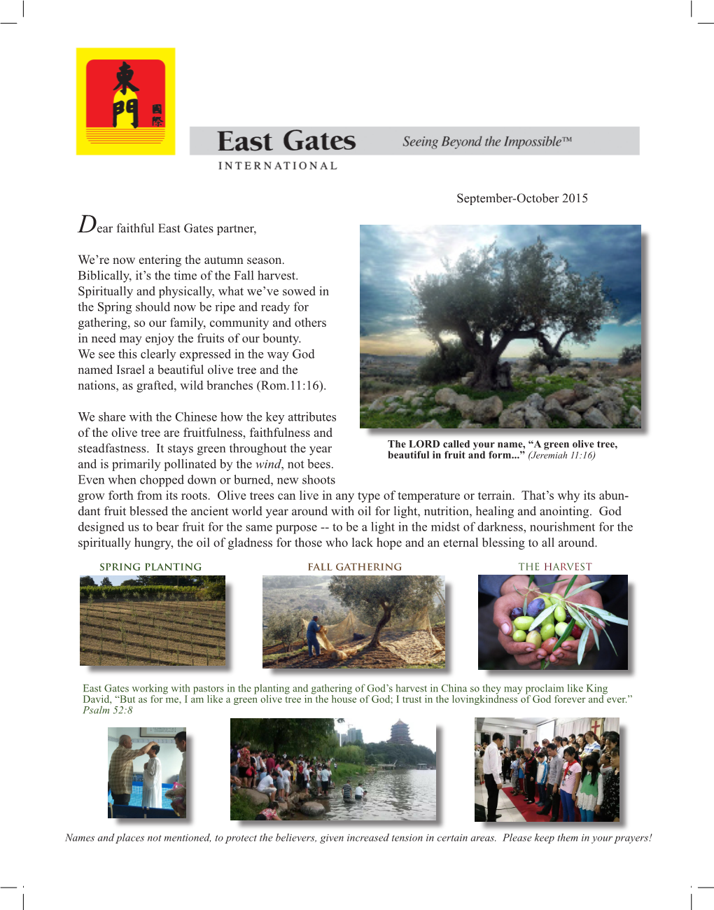 September-October 2015 Dear Faithful East Gates Partner, We're Now