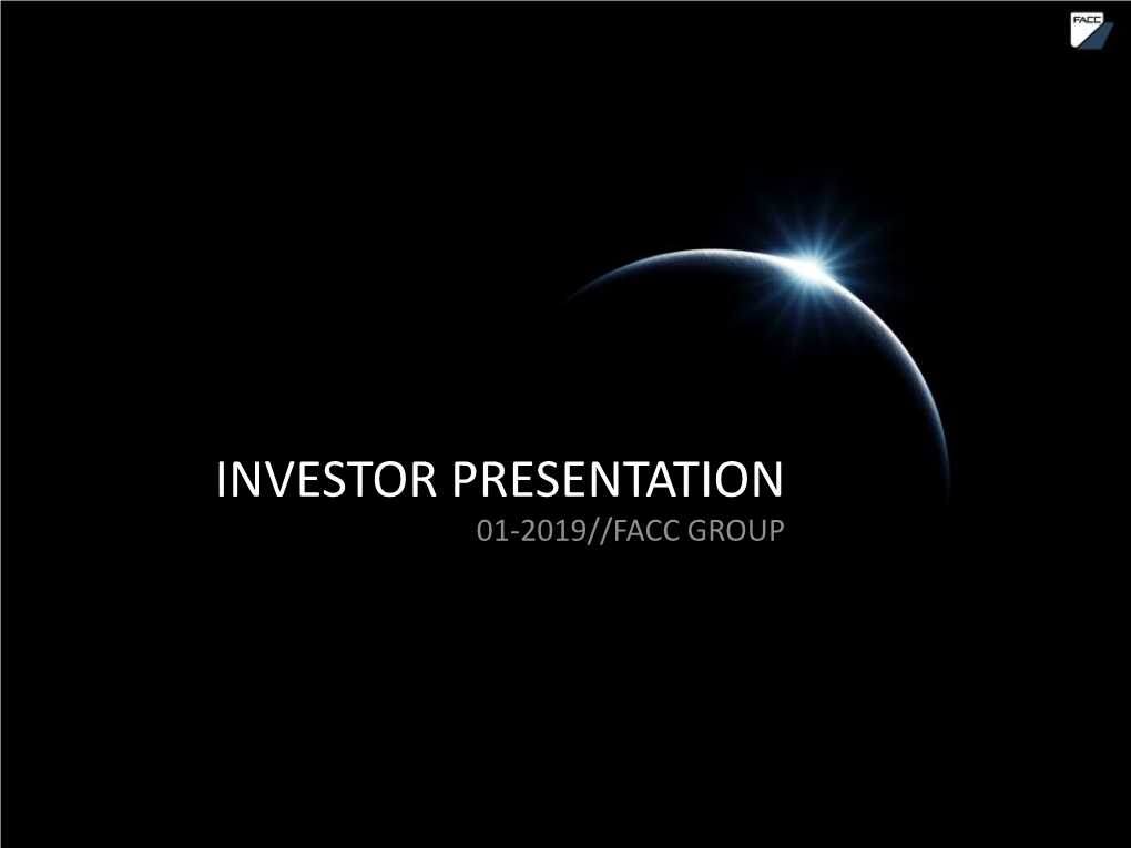 Investor Presentation 01-2019//Facc Group