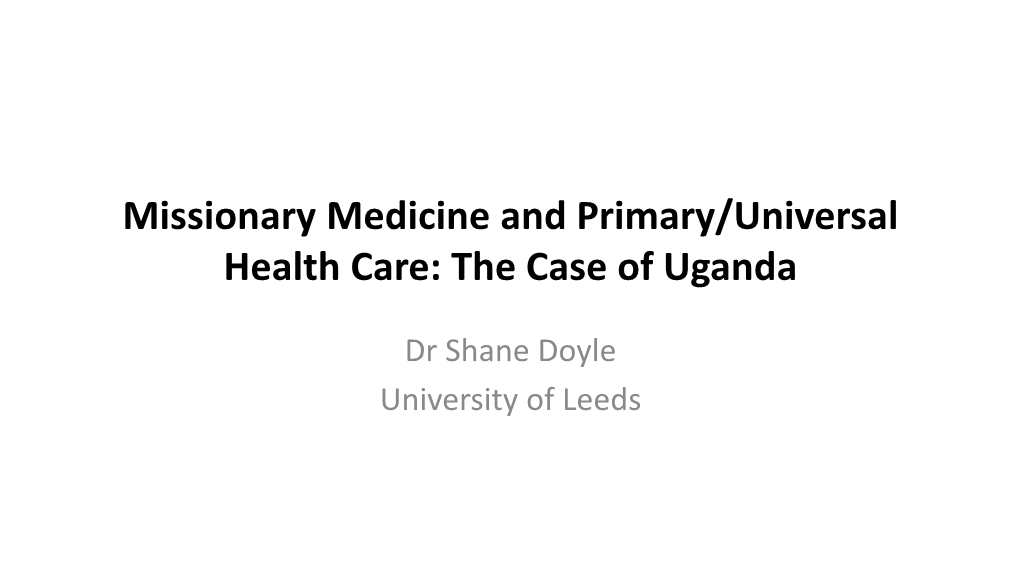 Missionary Medicine and Primary/Universal Health Care: the Case of Uganda