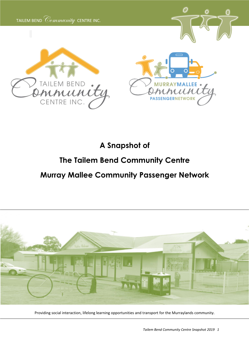 A Snapshot of the Tailem Bend Community Centre Murray Mallee Community Passenger Network