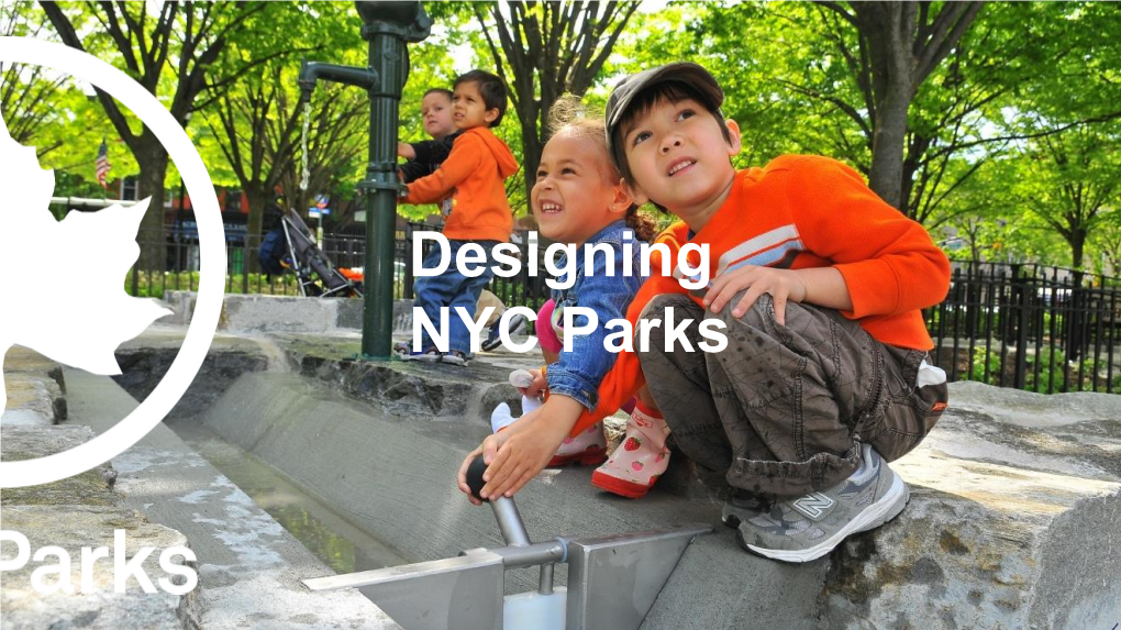 Designing NYC Parks NYC Parks by the Numbers