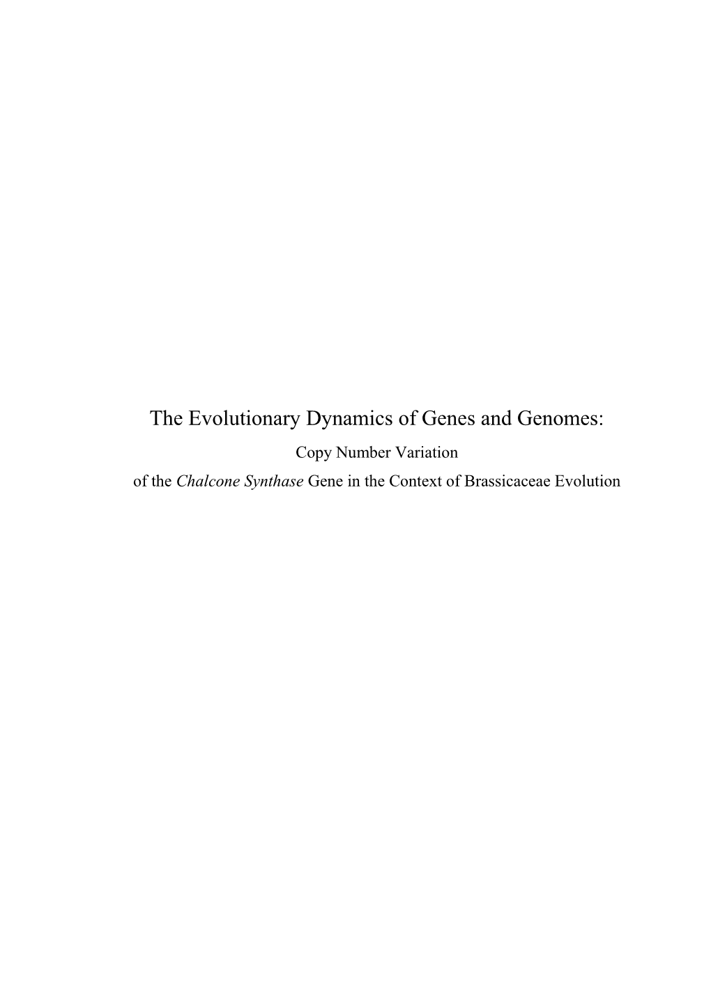 The Evolutionary Dynamics of Genes and Genomes: Copy Number Variation of the Chalcone Synthase Gene in the Context of Brassicaceae Evolution