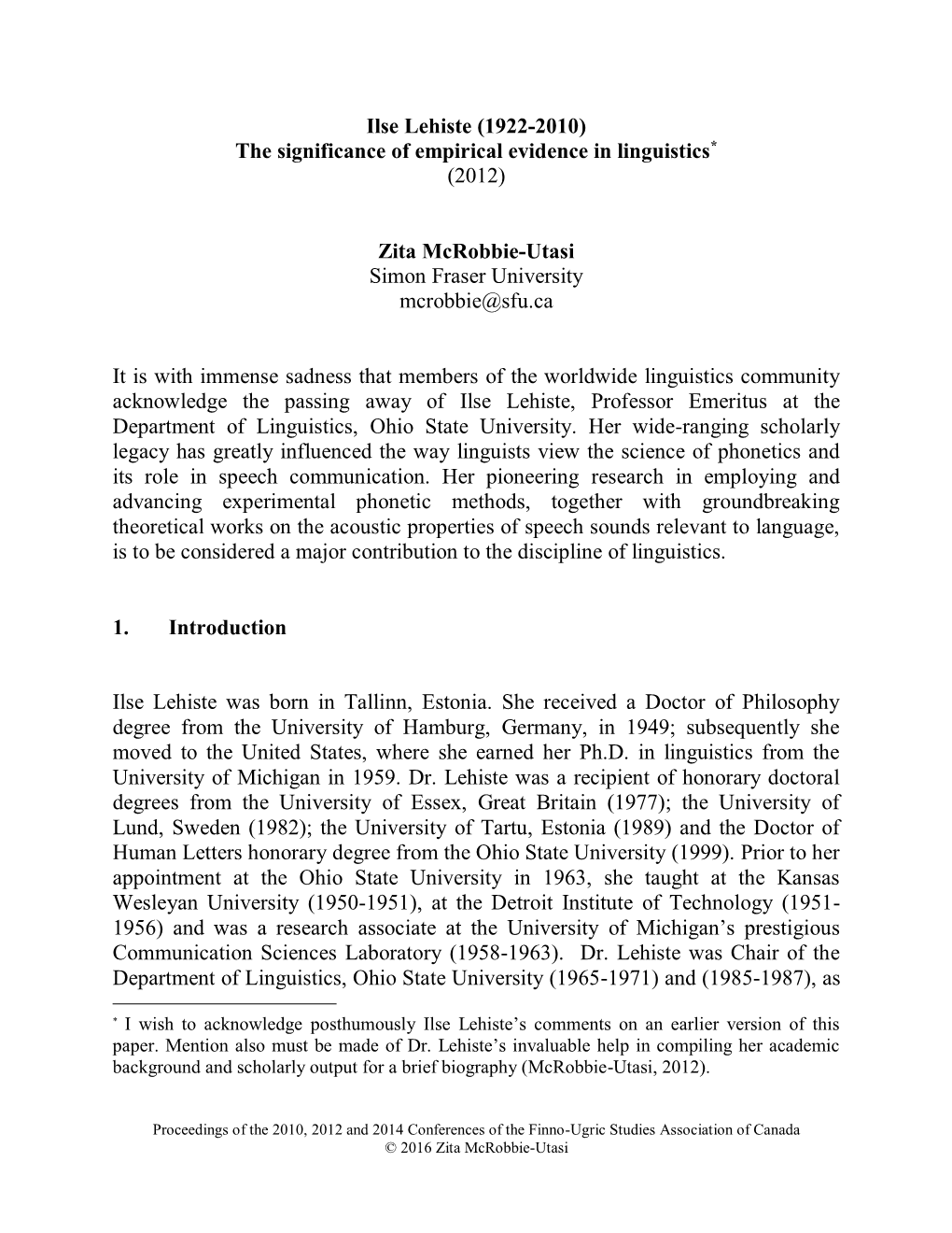 Ilse Lehiste (1922-2010) the Significance of Empirical Evidence in Linguistics* (2012)