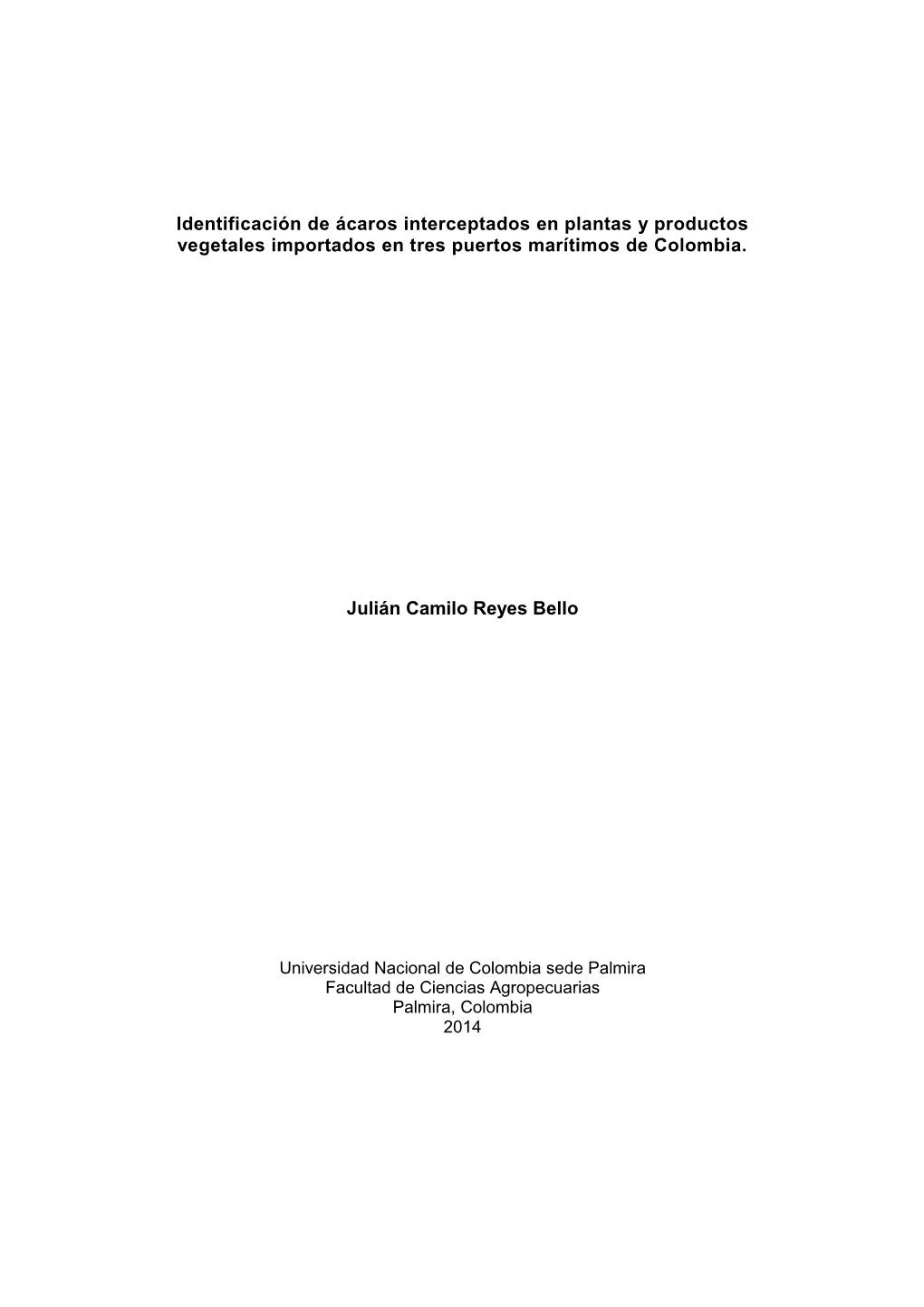 Identificación De Ácaros Interceptados En Plantas Y Productos Vegetales Importados En Tres Puertos Marítimos De Colombia