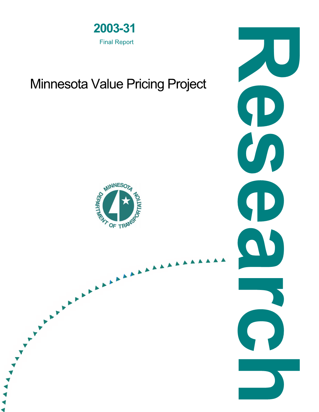 Minnesota Value Pricing Advisory Task Force (Discussed Below) Was Modeled in Part on the Groups Employed by the Maryland and Portland Projects