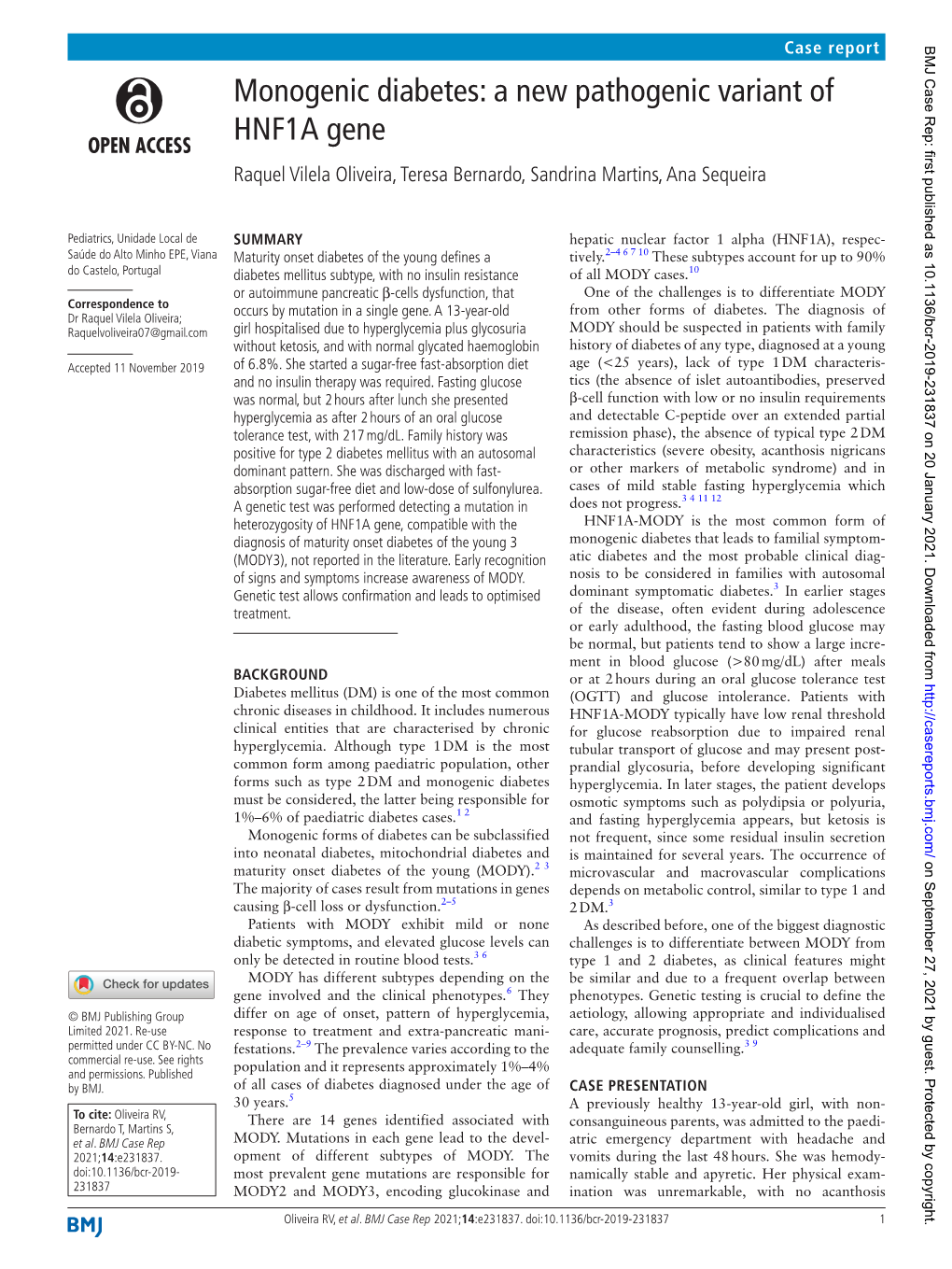 Monogenic Diabetes: a New Pathogenic Variant of HNF1A Gene Raquel Vilela Oliveira, Teresa Bernardo, Sandrina Martins, Ana Sequeira