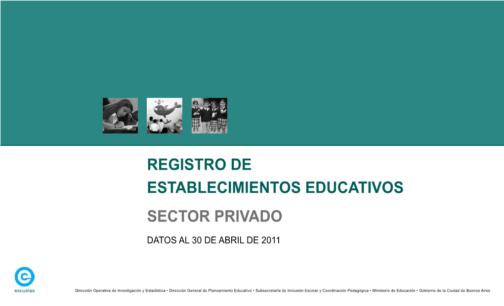 Registro De Establecimientos Educativos Sector Privado Datos Al 30 De Abril De 2011