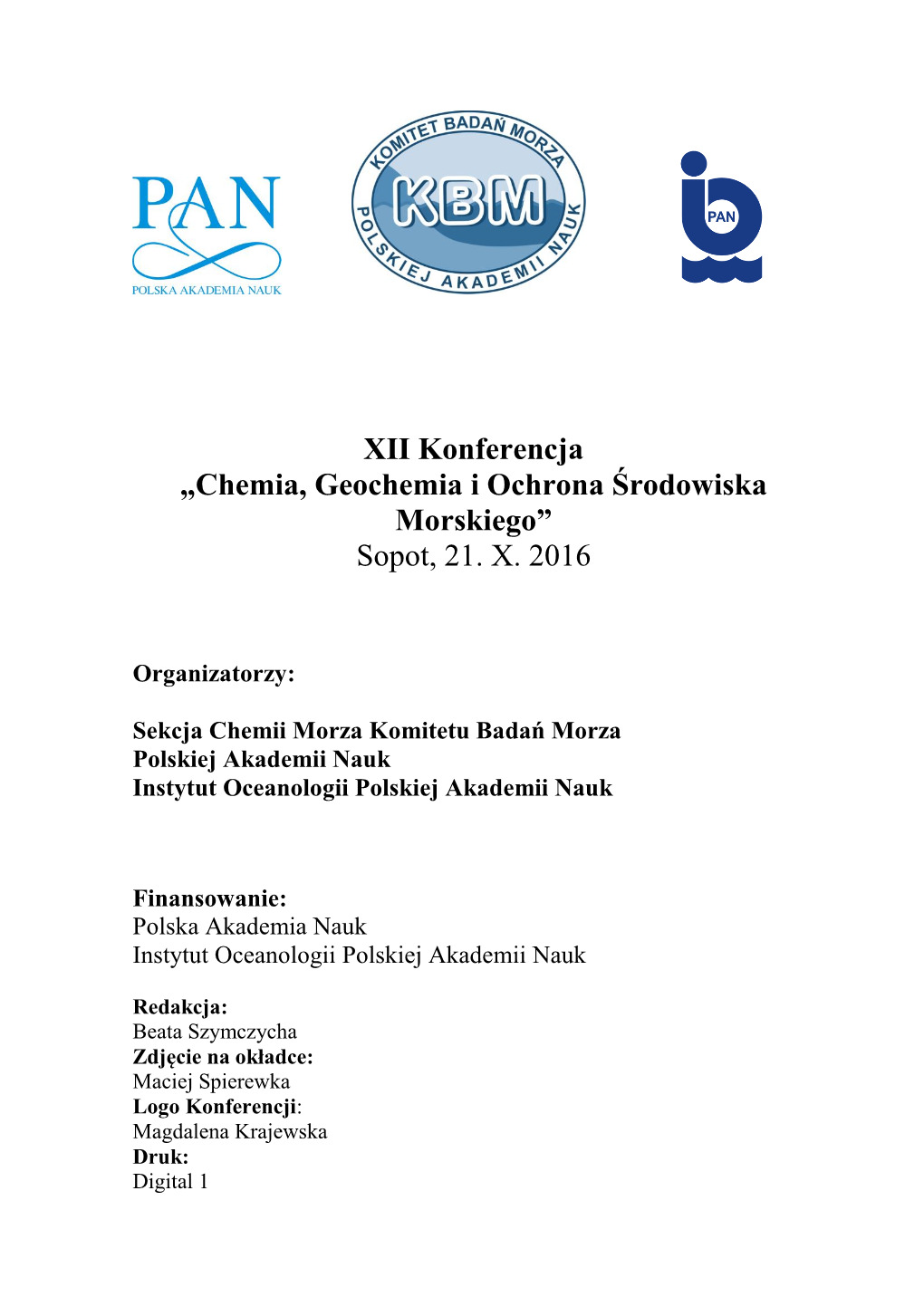 XII Konferencja „Chemia, Geochemia I Ochrona Środowiska Morskiego” Sopot, 21