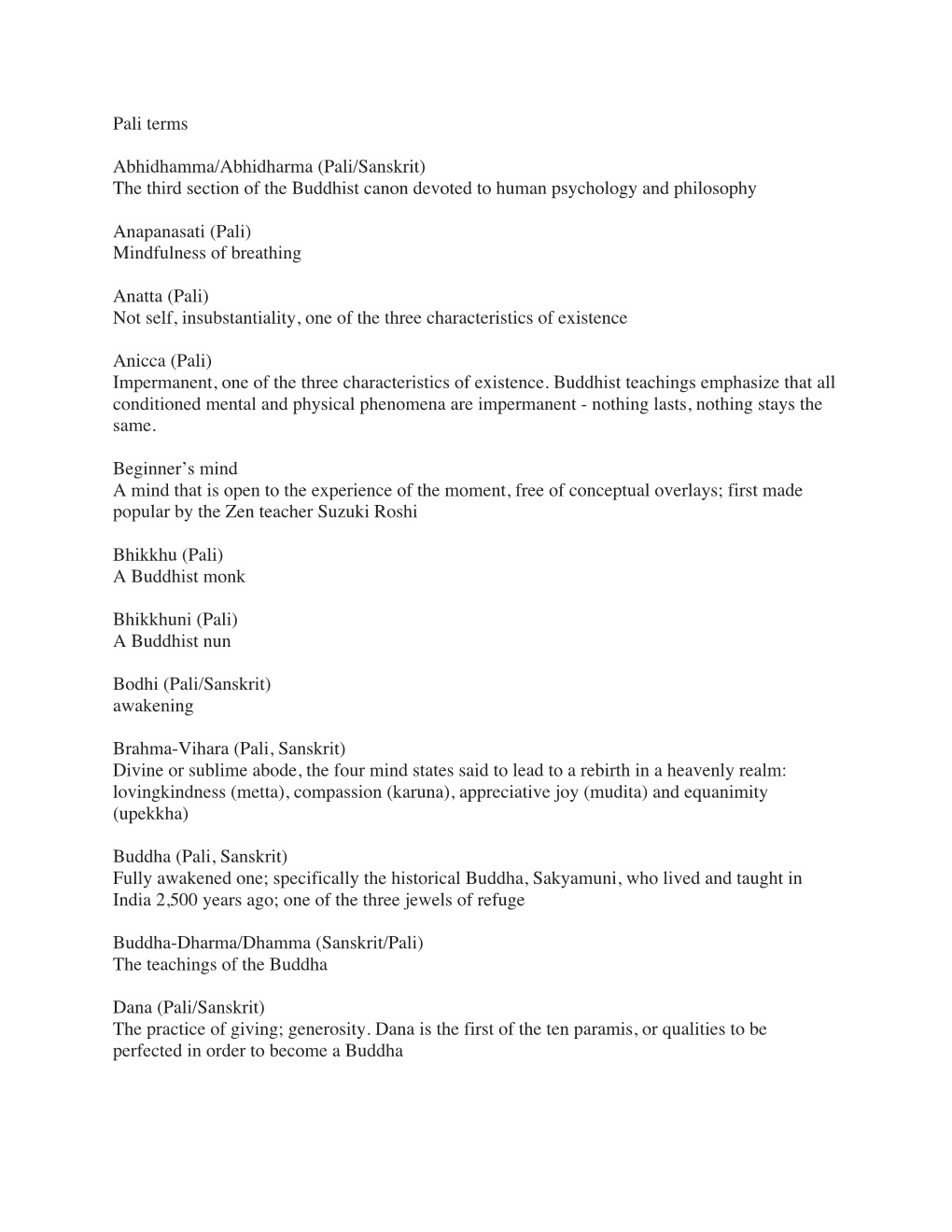 Pali Terms Abhidhamma/Abhidharma (Pali/Sanskrit) the Third Section of the Buddhist Canon Devoted to Human Psychology and Philoso