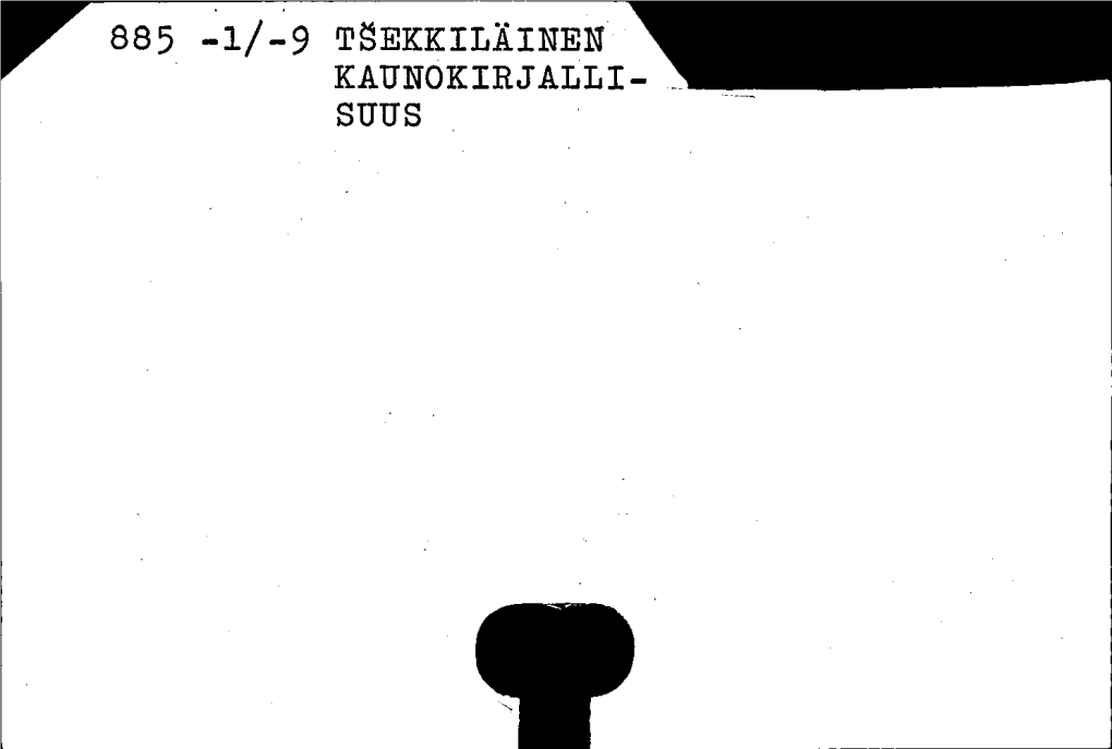 885 -1/-9 Tsekkiläinen KAUNOKIRJALLI- STJUS Pol ‘ P * 885 (082.1) Nowočeská Bibliothéka, Rydáwaná Nákladem Čes- Kého Museum