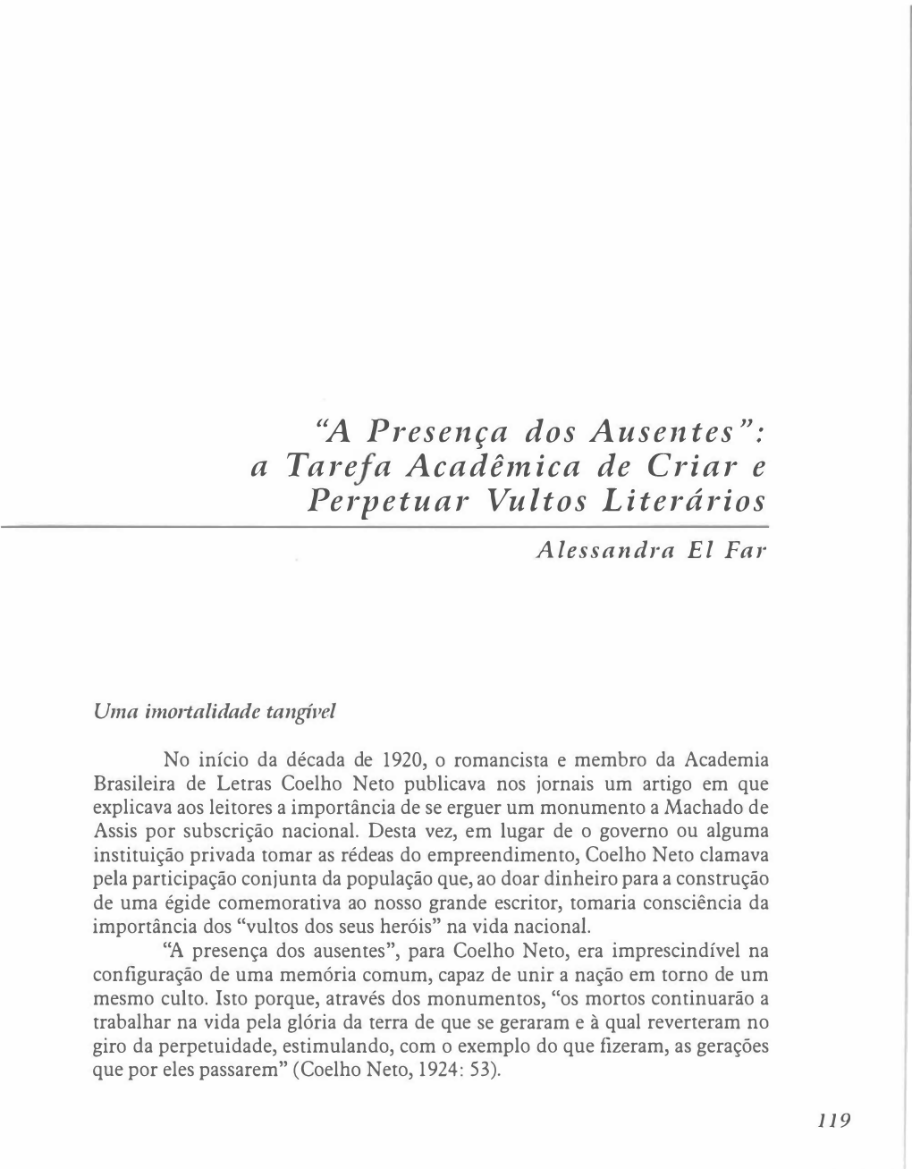 A Presença Dos Ausentes": a Tare a Acadêmica De Criar E Perpetuar Vultos Literários