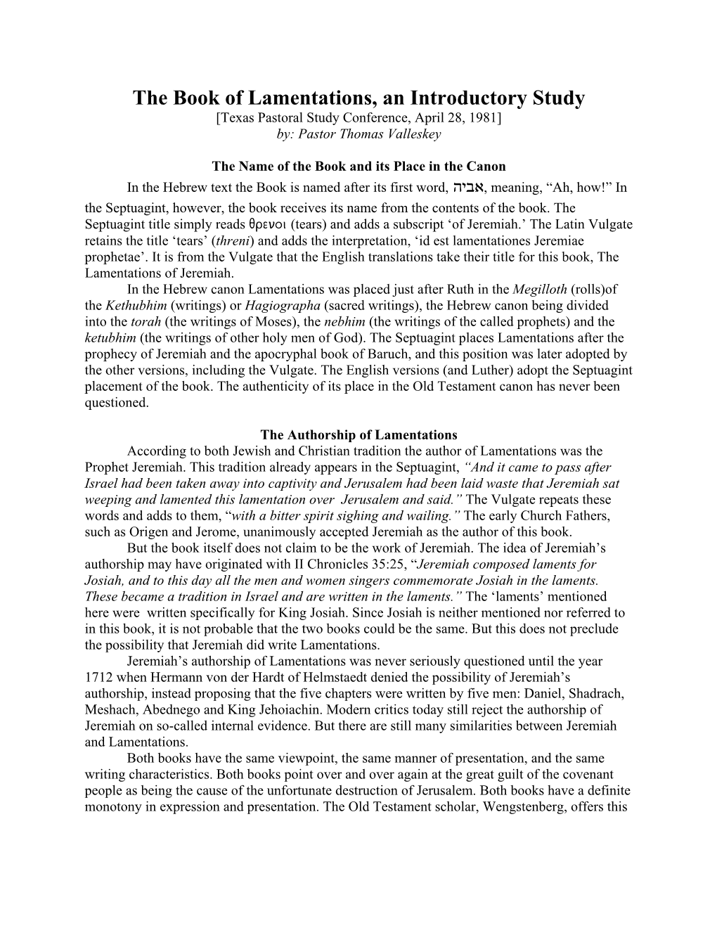 The Book of Lamentations, an Introductory Study [Texas Pastoral Study Conference, April 28, 1981] By: Pastor Thomas Valleskey