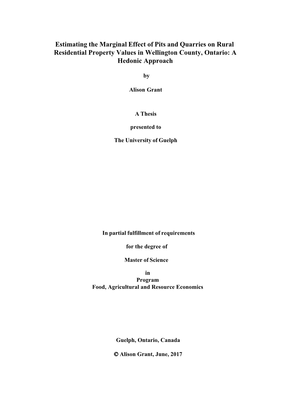 Estimating the Marginal Effect of Pits and Quarries on Rural Residential Property Values in Wellington County, Ontario: a Hedonic Approach