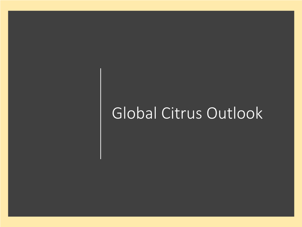 Global Citrus Outlook Methodologies and Sources