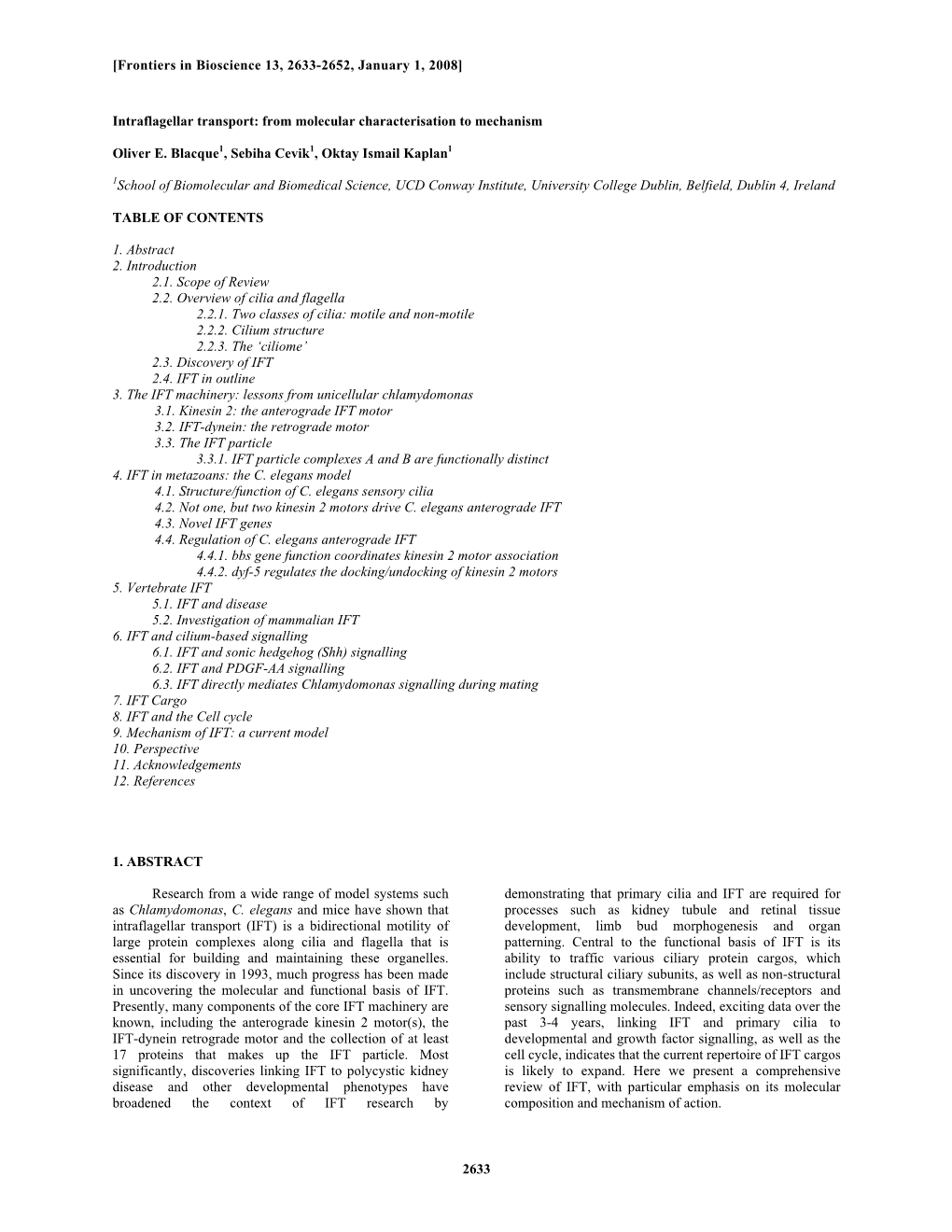 [Frontiers in Bioscience 13, 2633-2652, January 1, 2008] 2633 Intraflagellar Transport: from Molecular Characterisation to Mech