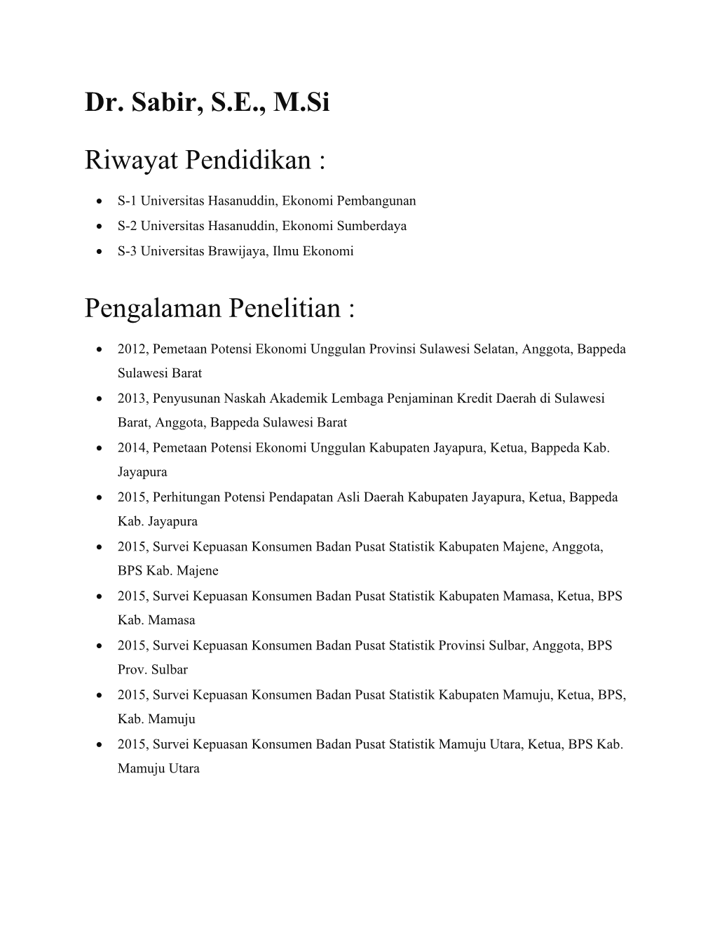 Dr. Sabir, SE, M.Si Riwayat Pendidikan